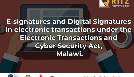 E-signatures and Digital Signatures in electronic transactions under the Electronic Transactions and Cyber Security Act, Malawi.