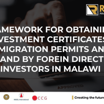 FRAMEWORK FOR OBTAINING INVESTMENT NT CERTIFICATES, IMMIGRATION PERMITS, AND LAND BY FOREIGN DIRECT INVESTORS IN MALAWI
