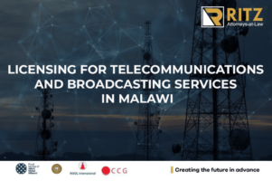 LICENSING FOR TELECOMMUNICATIONS AND BROADCASTING SERVICES IN MALAWI