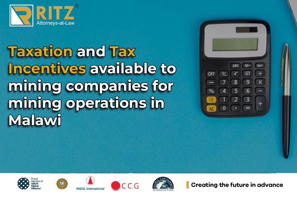 Taxation and Tax Incentives available to mining companies for mining operations in Malawi